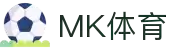 mk体育(mksport集团)股份公司